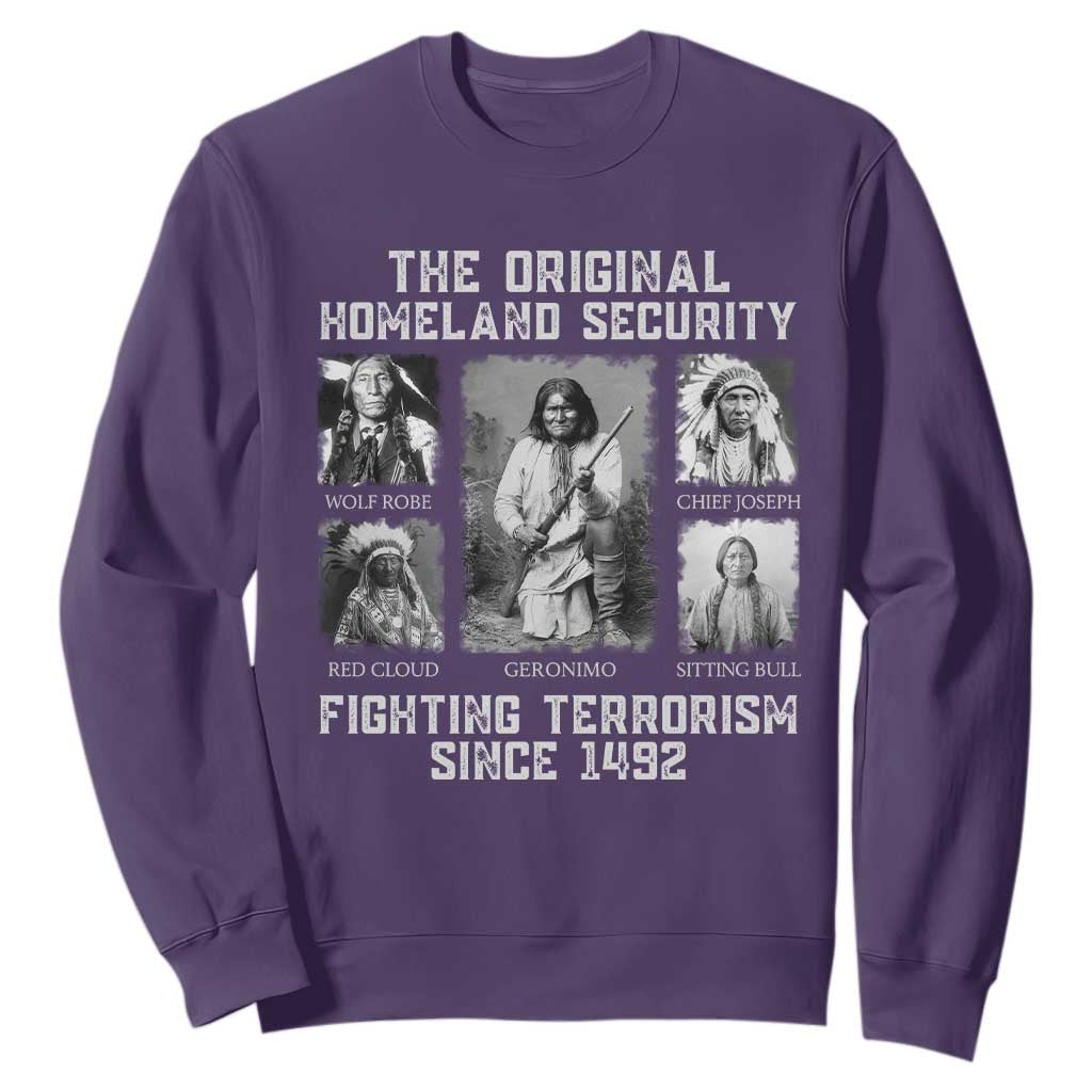 The Original Homeland Security Fighting Terrorism Since 1492 Sweatshirt Native American TS11 Purple Print Your Wear