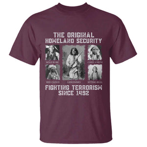 The Original Homeland Security Fighting Terrorism Since 1492 T Shirt - Native American TS11 Maroon Print Your Wear