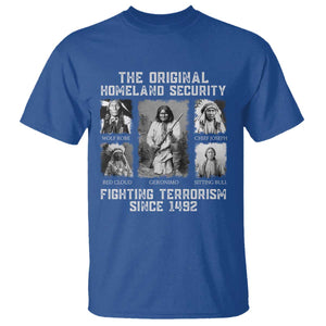 The Original Homeland Security Fighting Terrorism Since 1492 T Shirt - Native American TS11 Royal Blue Print Your Wear