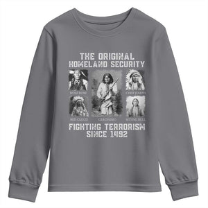 The Original Homeland Security Fighting Terrorism Since 1492 Youth Sweatshirt Native American TS11 Charcoal Print Your Wear