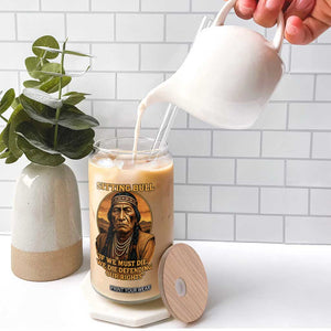 Sitting Bull Glass Can If We Must Die We Die Defending Our Rights Native Pride TS11 Print Your Wear