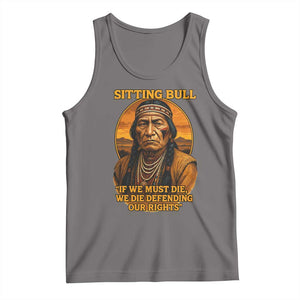 Sitting Bull Tank Top If We Must Die We Die Defending Our Rights Native Pride TS11 Deep Heather Print Your Wear