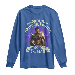 Proud Haudenosaunee Iroquois Man Long Sleeve Shirt Mohawk Tribe Native American TS11 Royal Blue Print Your Wear