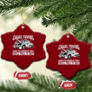 Funny Camel Towing When Its Wedged In Tight We Will Pull It Out Ceramic Ornament Adult Humor TS11 Print Your Wear