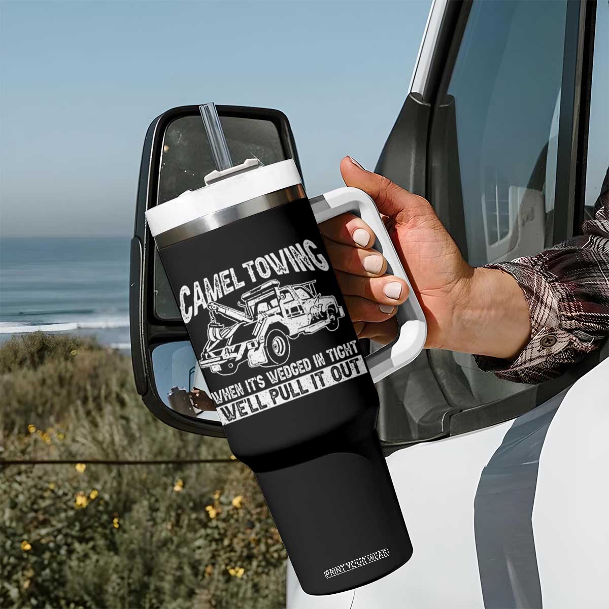 Funny Camel Towing When Its Wedged In Tight We Will Pull It Out Tumbler With Handle Adult Humor TS11 Print Your Wear