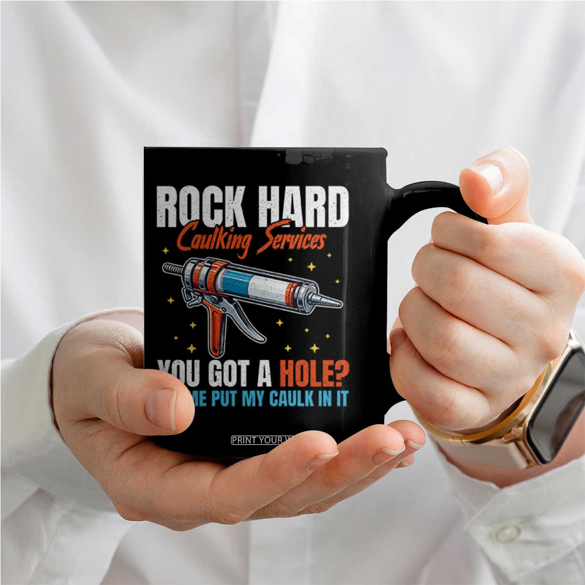 Funny Rock Hard Caulking Services Coffee Mug Offensive Embarrassing Inappropriate Adult Humor TS11 Print Your Wear