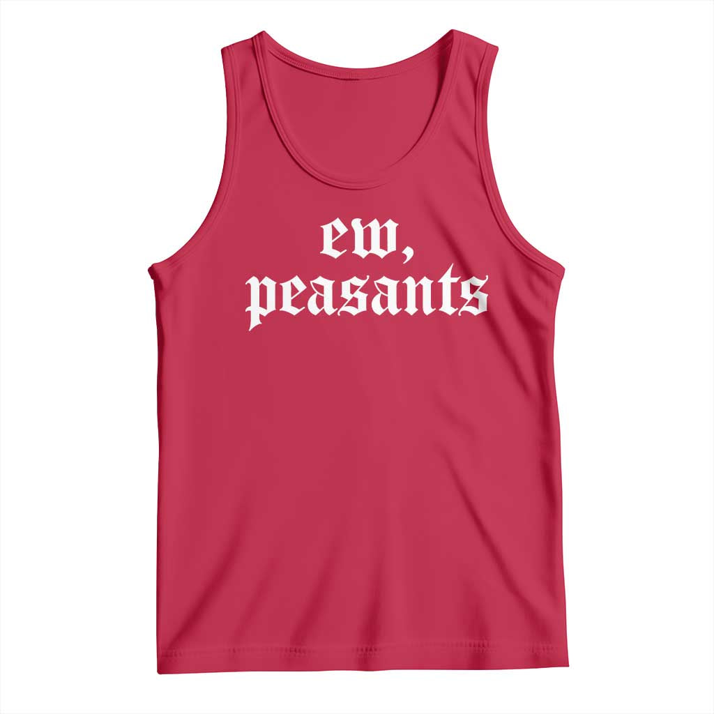 Ew Peasants Funny Medieval Renaissance Fair Tank Top TS11 Red Print Your Wear