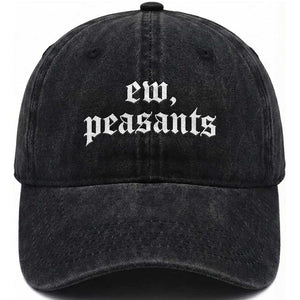 Ew Peasants Funny Medieval Renaissance Fair Washed Cotton Baseball Cap TS11 Print Your Wear