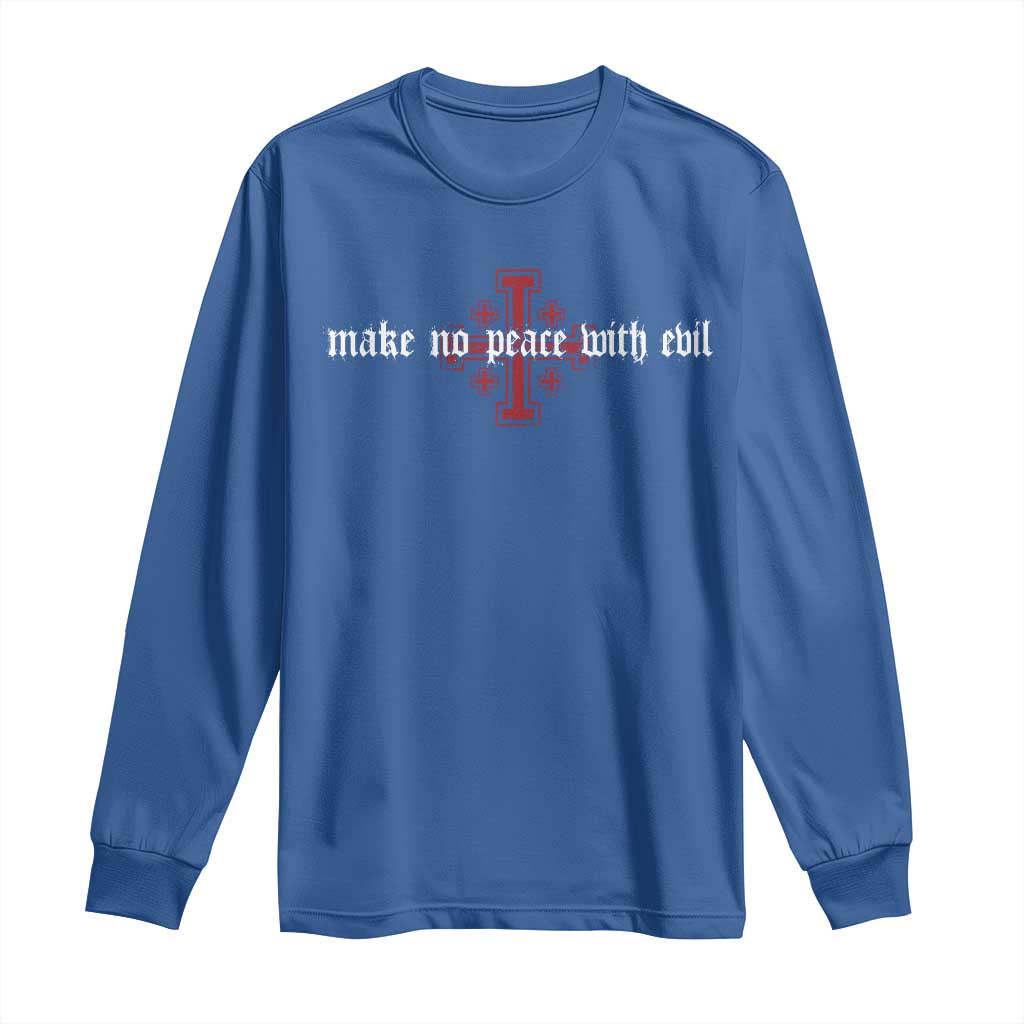 Make No Peace with Evil Knight Templar Jerusalem Crusade Cross Long Sleeve Shirt TS11 Royal Blue Print Your Wear
