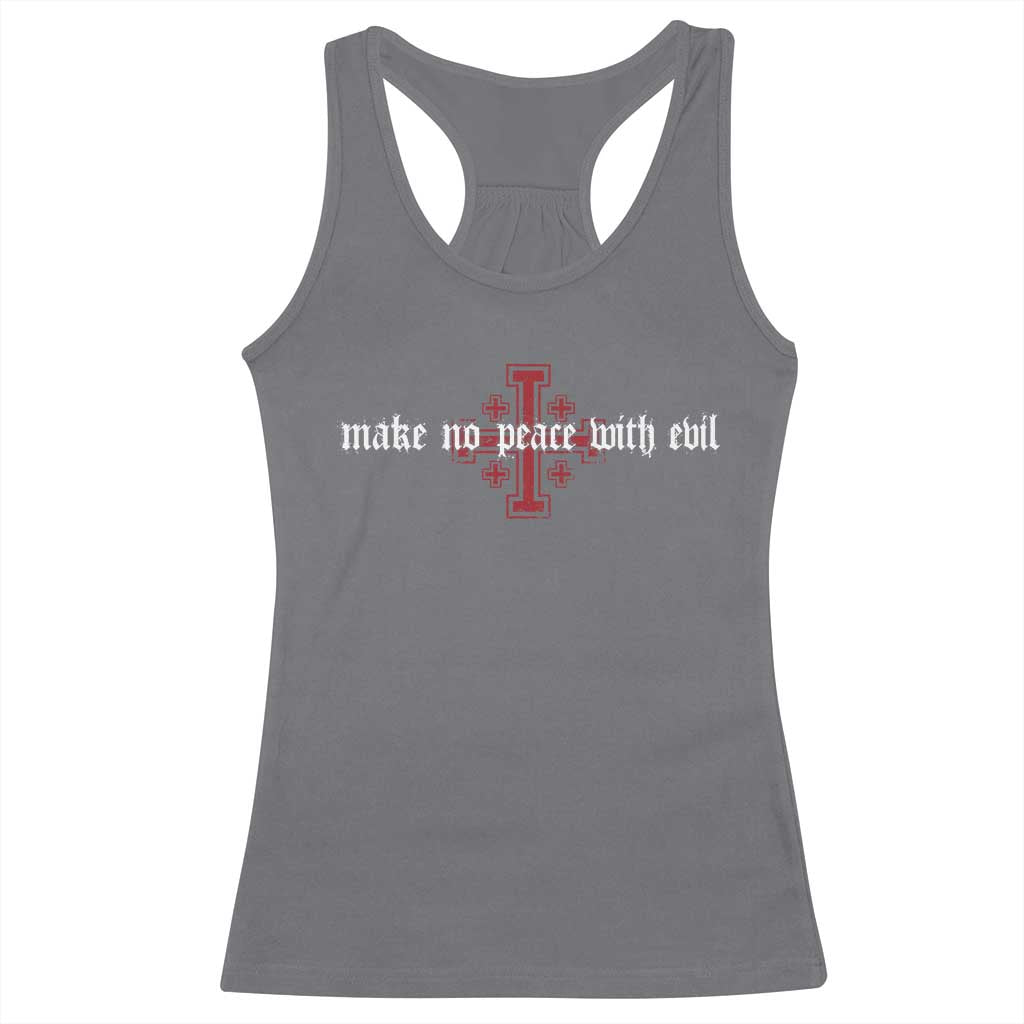 Make No Peace with Evil Knight Templar Jerusalem Crusade Cross Racerback Tank Top TS11 Charcoal Print Your Wear