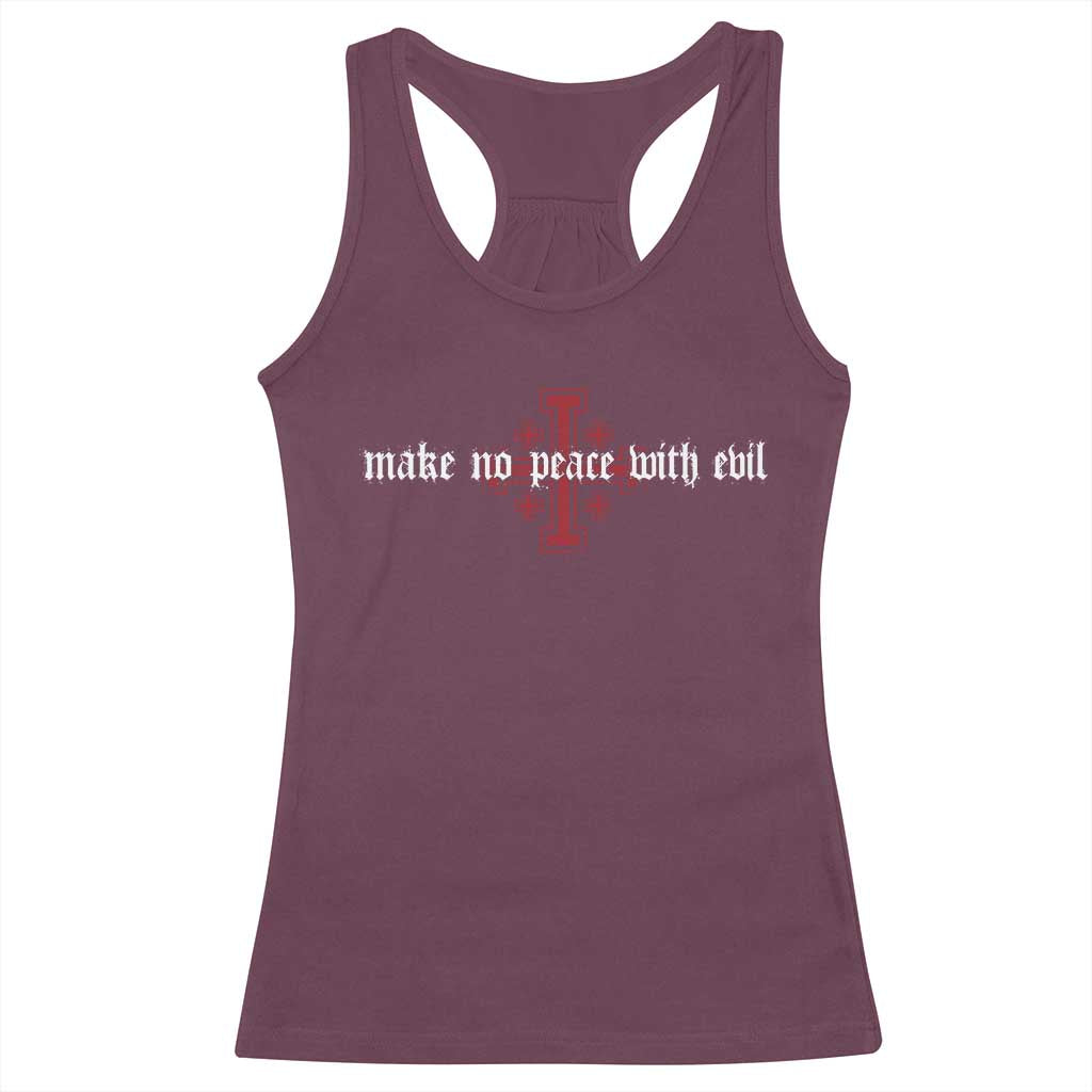Make No Peace with Evil Knight Templar Jerusalem Crusade Cross Racerback Tank Top TS11 Maroon Print Your Wear