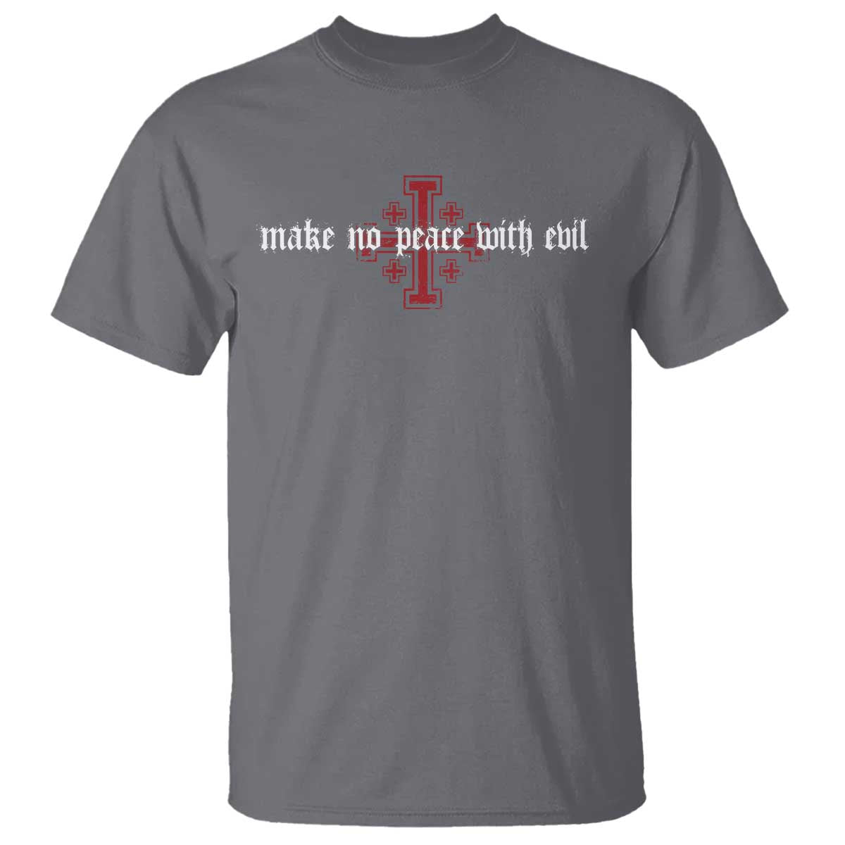Make No Peace with Evil Knight Templar Jerusalem Crusade Cross T Shirt TS11 Charcoal Print Your Wear