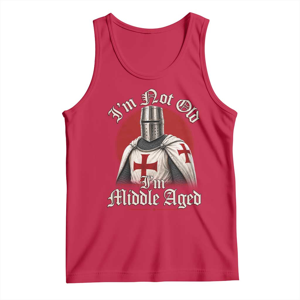 I Am Not Old I Am Middle Aged Funny Templar Knight Tank Top Medieval Ren Fair Humor TS11 Red Print Your Wear