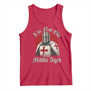I Am Not Old I Am Middle Aged Funny Templar Knight Tank Top Medieval Ren Fair Humor TS11 Red Print Your Wear