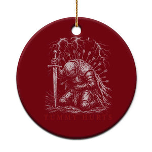 Tummy Hurts Funny Medieval Knight Dark Fantasy Humor Ceramic Ornament TS11 1pc Red Print Your Wear