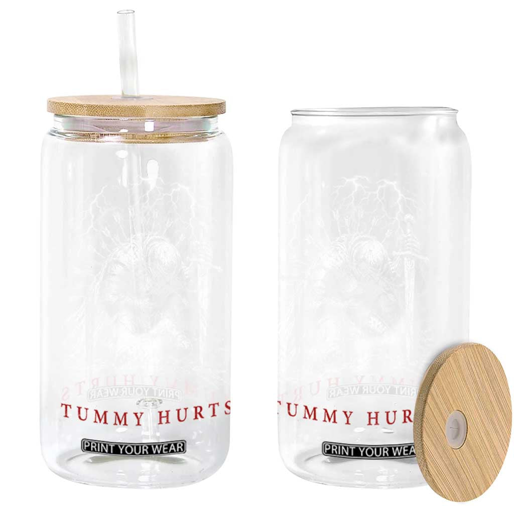Tummy Hurts Funny Medieval Knight Dark Fantasy Humor Glass Can TS11 Print Your Wear