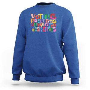 Voting Prevents Unwanted Presidencies Sweatshirt US Election Political 2024 TS11 Royal Blue Print Your Wear