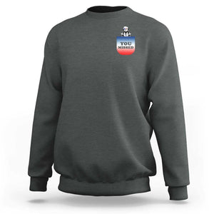 Funny Trump 2024 Sweatshirt You Missed Trump In Your Pocket American Flag TS11 Dark Heather Print Your Wear