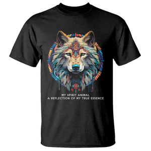 Native Americans T Shirt My Spirit Animal A Reflection Of My True Essence Wolf TS11 Black Print Your Wear