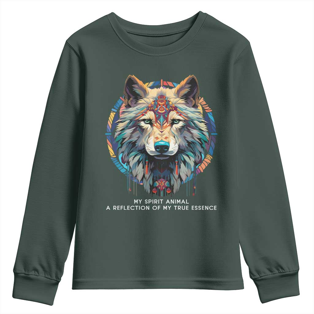 Native Americans Youth Sweatshirt My Spirit Animal A Reflection Of My True Essence Wolf TS11 Dark Forest Green Print Your Wear