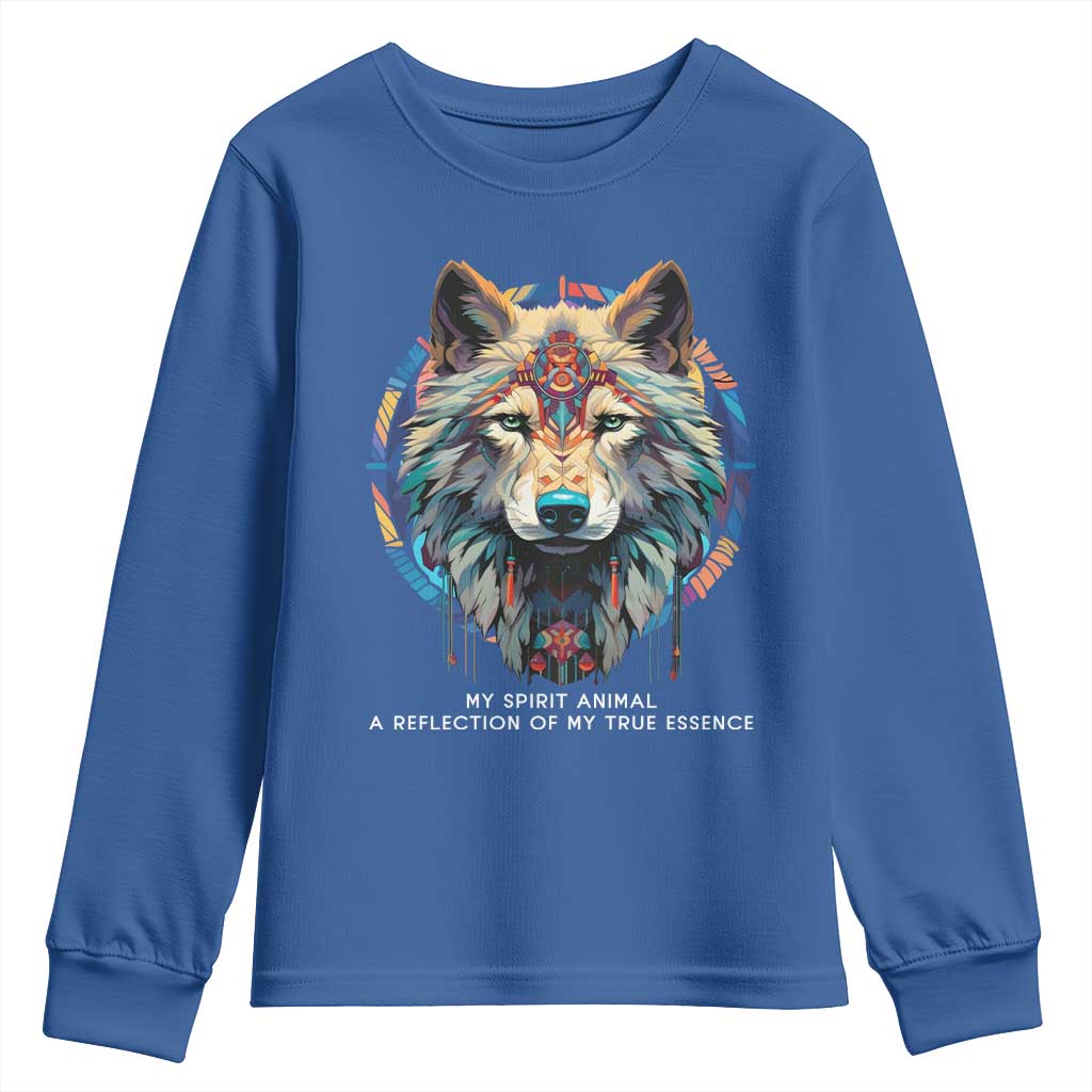Native Americans Youth Sweatshirt My Spirit Animal A Reflection Of My True Essence Wolf TS11 Royal Blue Print Your Wear