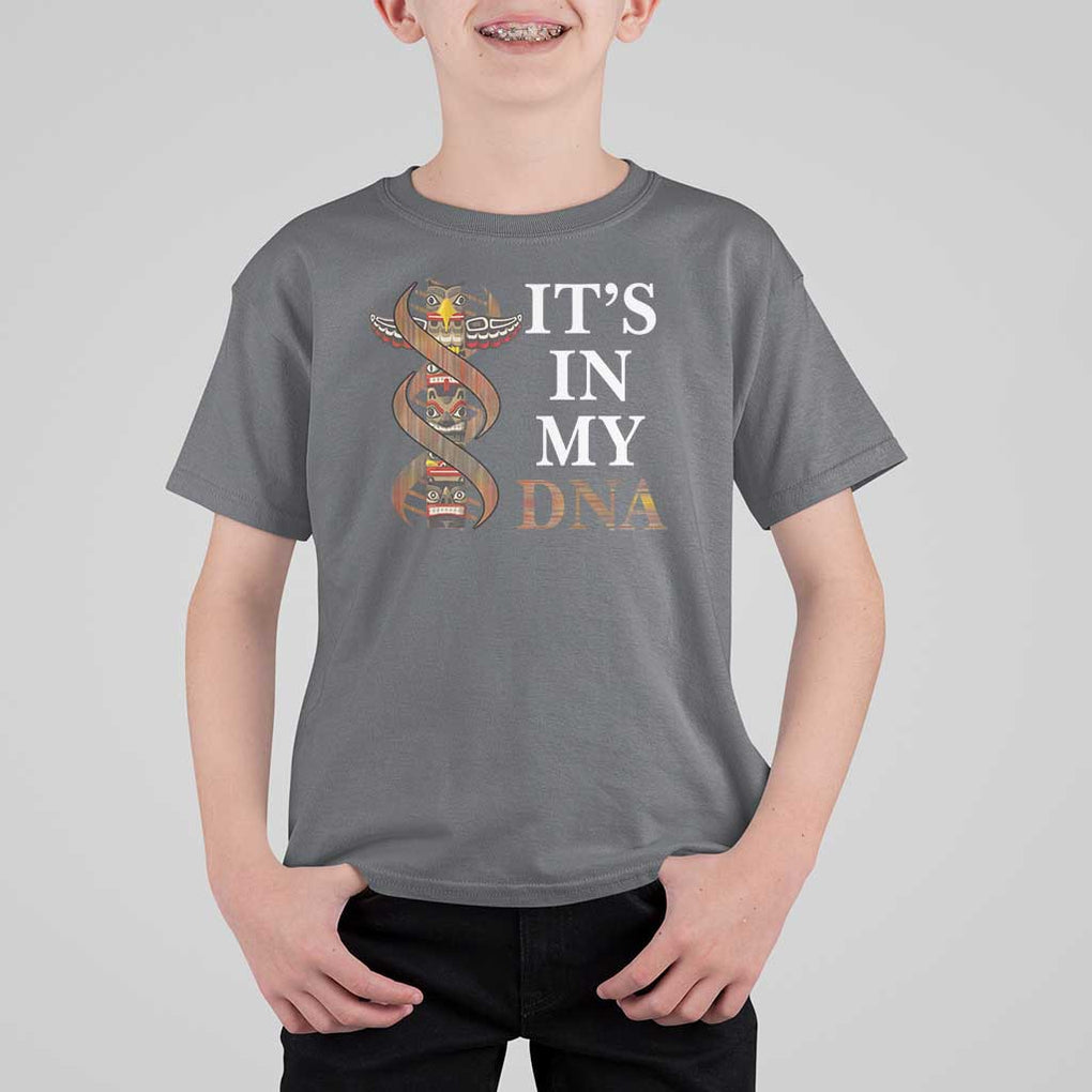 Native American T Shirt For Kid It's In My DNA Totem Indigenous USA TS11 Charcoal Print Your Wear