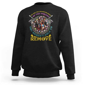 Native American Sweatshirt We Are The Grandchildren Of The Indians Indigenous Warrior TS11 Black Print Your Wear