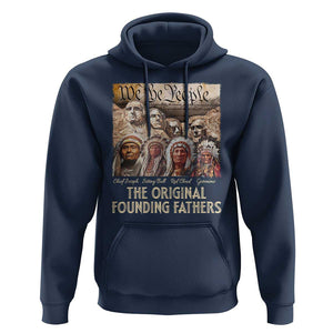 Native American Hoodie The Original Founding Fathers We The People Indian Tribe Chief TS11 Navy Print Your Wear