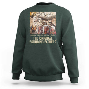 Native American Sweatshirt The Original Founding Fathers We The People Indian Tribe Chief TS11 Dark Forest Green Print Your Wear