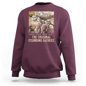 Native American Sweatshirt The Original Founding Fathers We The People Indian Tribe Chief TS11 Maroon Print Your Wear