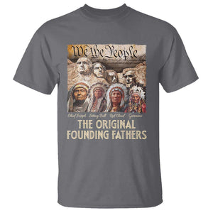 Native American T Shirt The Original Founding Fathers We The People Indian Tribe Chief TS11 Charcoal Print Your Wear