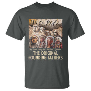 Native American T Shirt The Original Founding Fathers We The People Indian Tribe Chief TS11 Dark Heather Print Your Wear