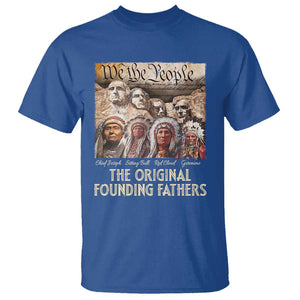 Native American T Shirt The Original Founding Fathers We The People Indian Tribe Chief TS11 Royal Blue Print Your Wear