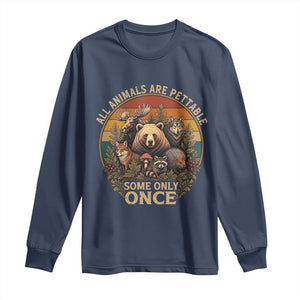 All Animals Are Pettable Some Only Once Long Sleeve Shirt Retro Wild Animals TS11 Navy Print Your Wear
