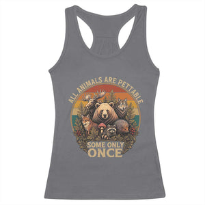 All Animals Are Pettable Some Only Once Racerback Tank Top Retro Wild Animals TS11 Charcoal Print Your Wear