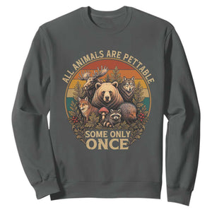 All Animals Are Pettable Some Only Once Sweatshirt Retro Wild Animals TS11 Dark Heather Print Your Wear