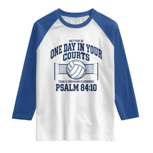 Funny Volleyball Christian Raglan Shirt Better Is One Day In Your Courts Than A Thousand Elsewhere TS11 White Royal Print Your Wear