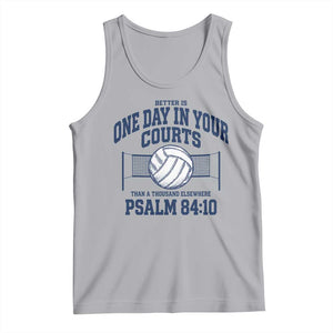Funny Volleyball Christian Tank Top Better Is One Day In Your Courts Than A Thousand Elsewhere TS11 Athletic Heather Print Your Wear