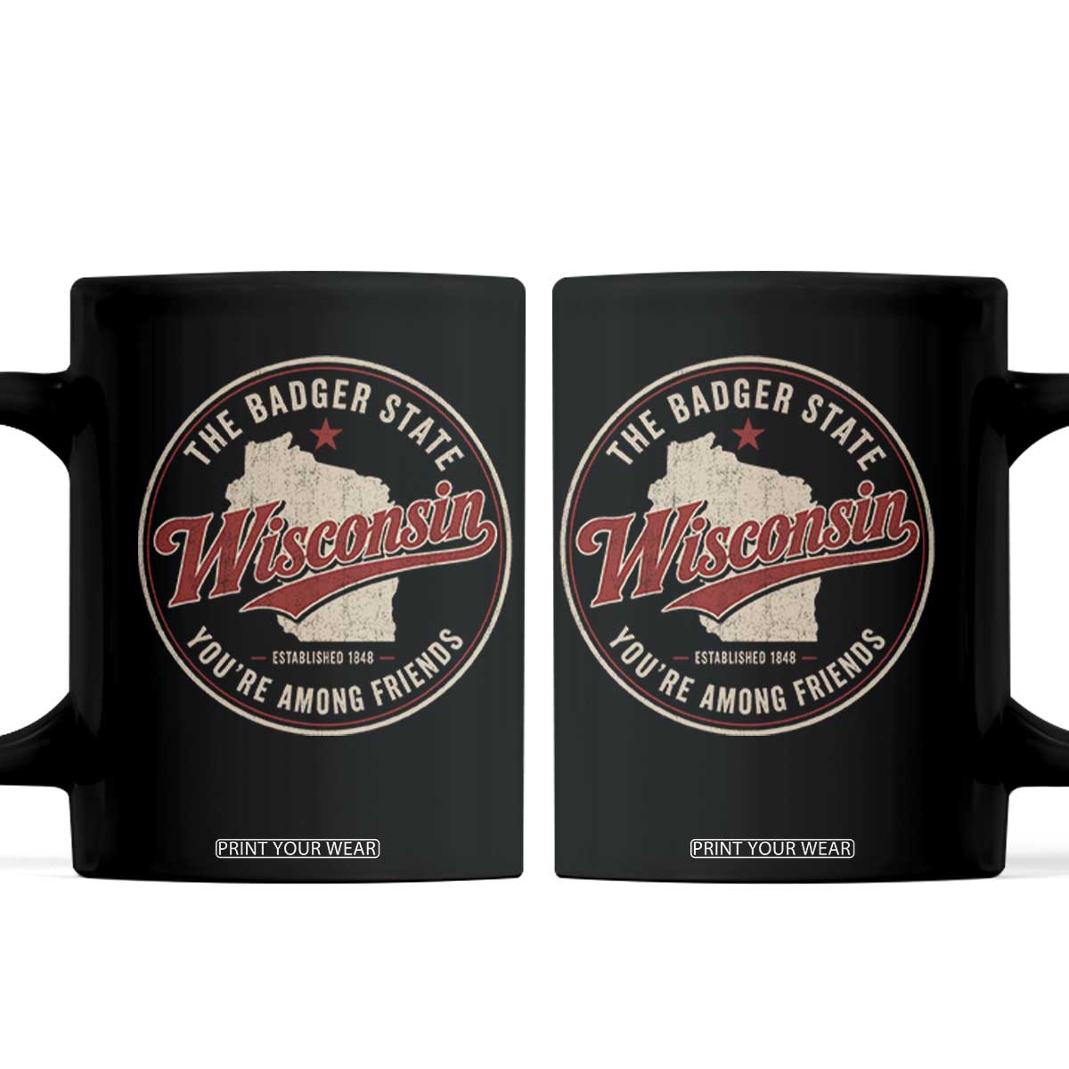 Wisconsin The Badger State Coffee Mug You're Among Friends Retro WI State