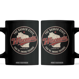 Wisconsin The Badger State Coffee Mug You're Among Friends Retro WI State