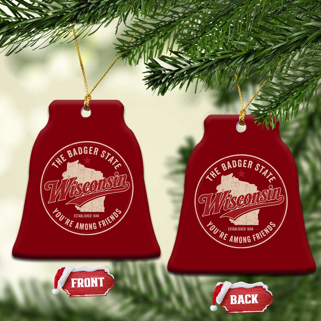 Wisconsin The Badger State Ceramic Ornament You're Among Friends Retro WI State TS11 Print Your Wear