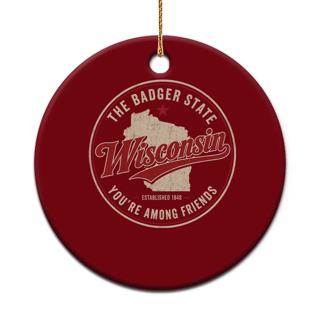 Wisconsin The Badger State Ceramic Ornament You're Among Friends Retro WI State TS11 1pc Red Print Your Wear