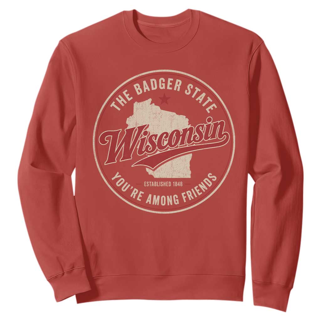 Wisconsin The Badger State Sweatshirt You're Among Friends Retro WI State TS11 Red Print Your Wear