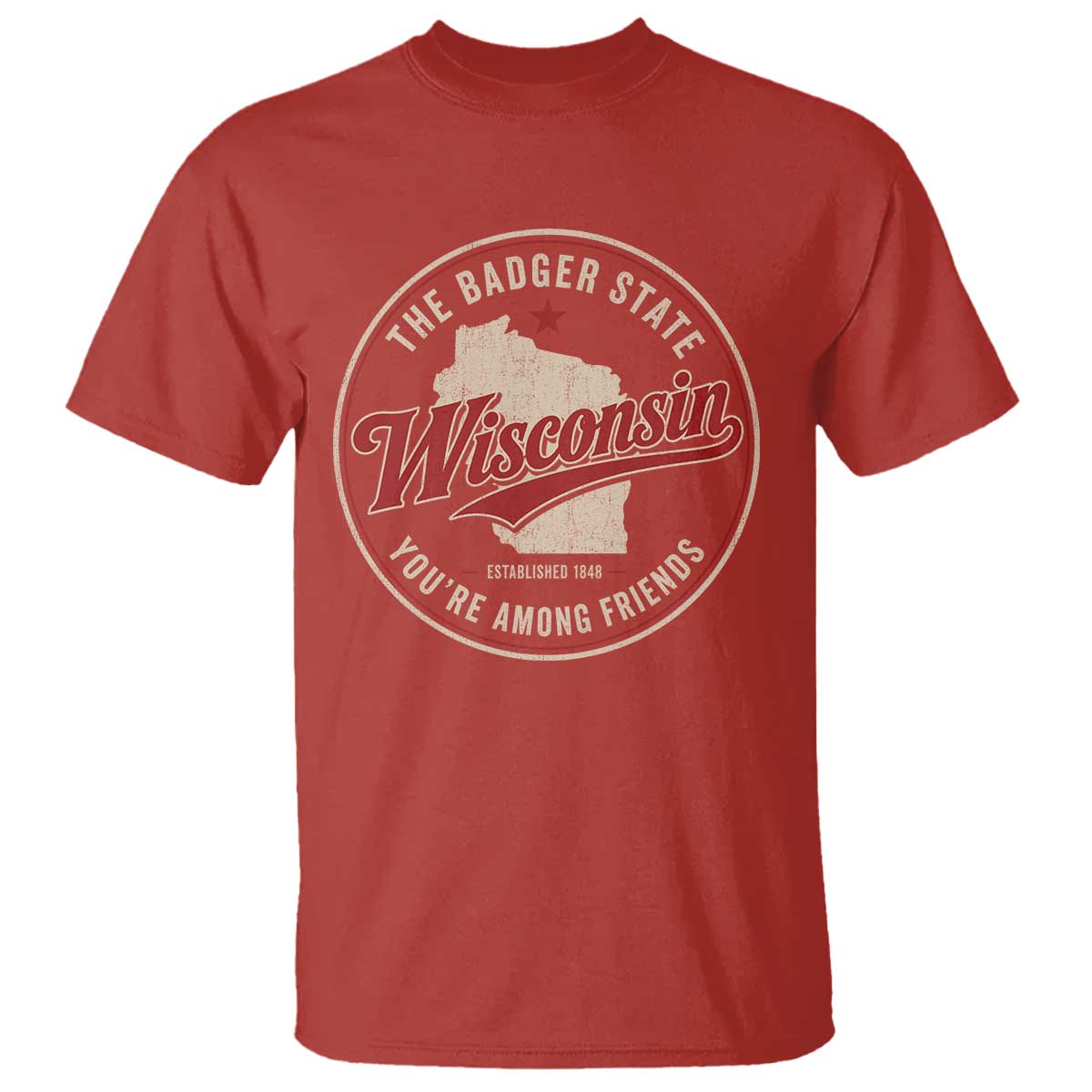 Wisconsin The Badger State T Shirt You're Among Friends Retro WI State TS11 Red Print Your Wear