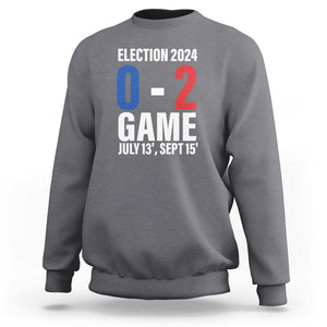 Trump Supporter Sweatshirt Election 2024 Game 0 2 Score July September Never Surrender TS11 Charcoal Print Your Wear