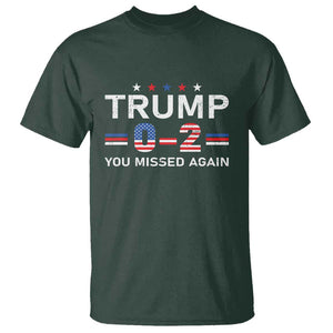 Trump Supporter T Shirt You Missed Again 0 2 American Flag Stripes Star TS11 Dark Forest Green Print Your Wear