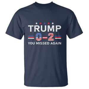 Trump Supporter T Shirt You Missed Again 0 2 American Flag Stripes Star TS11 Navy Print Your Wear