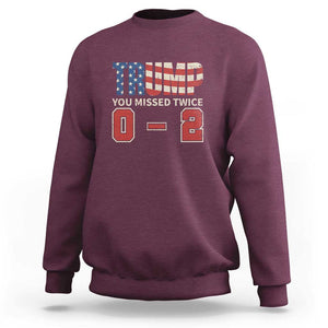 Trump Supporter Sweatshirt Trump You Missed Twice 0 2 American Flag Vintage Political TS11 Maroon Print Your Wear