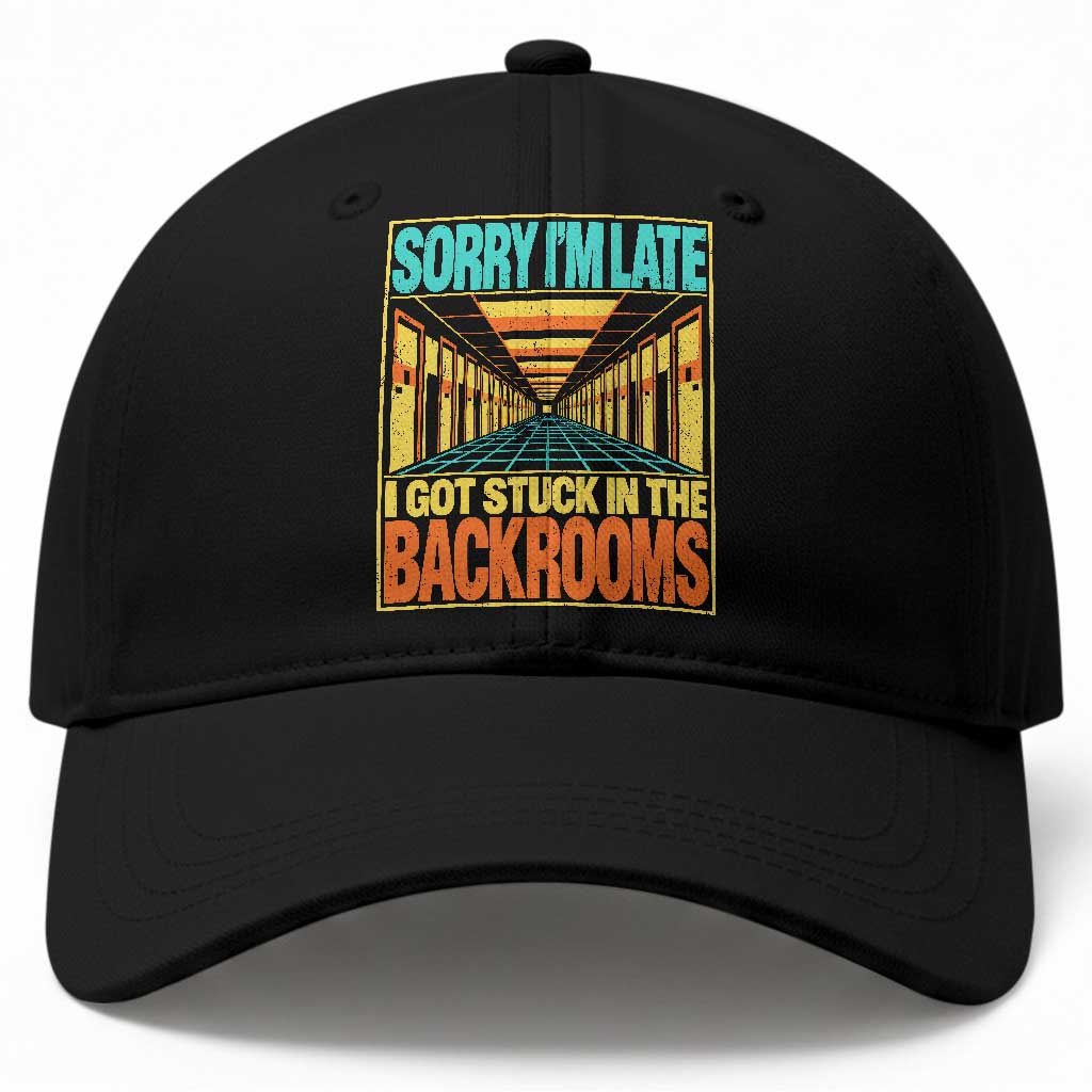 Sorry I Am Late I Got Stuck In The Backrooms Baseball Cap Horror Liminal Space