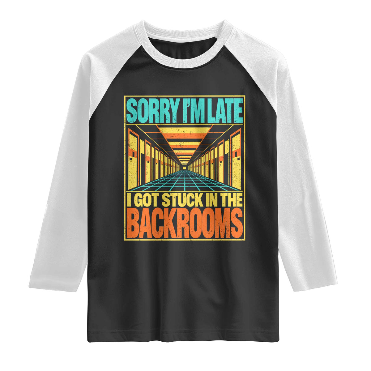 Sorry I Am Late I Got Stuck In The Backrooms Raglan Shirt Horror Liminal Space